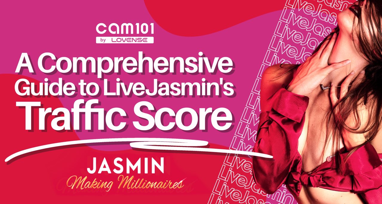 A Comprehensive Guide to Live Jasmin´s Traffic Score | Cam101